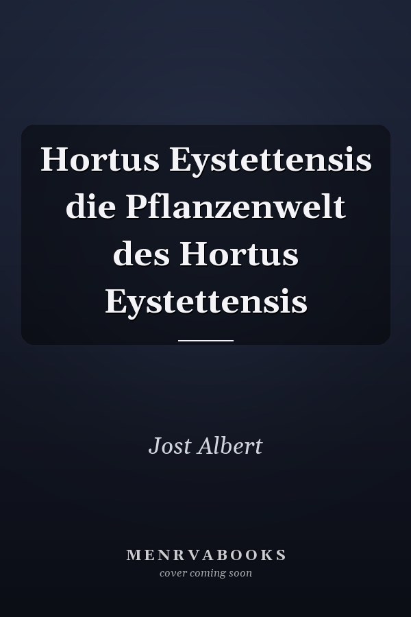 Hortus Eystettensis die Pflanzenwelt des Hortus Eystettensis