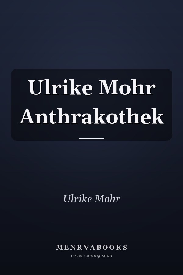 Ulrike Mohr Anthrakothek