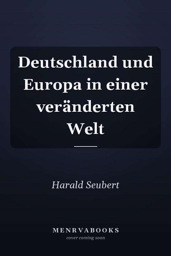 Deutschland und Europa in einer veränderten Welt