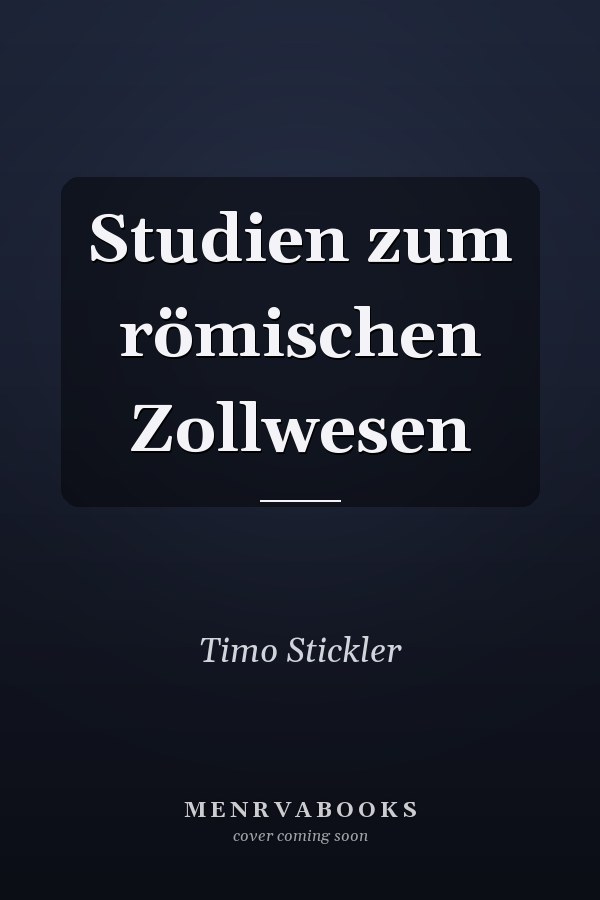 Studien zum römischen Zollwesen