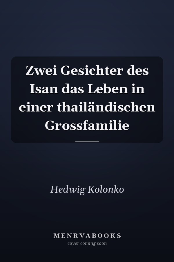 Zwei Gesichter des Isan das Leben in einer thailändischen Grossfamilie