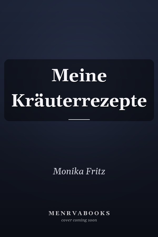 Meine Kräuterrezepte