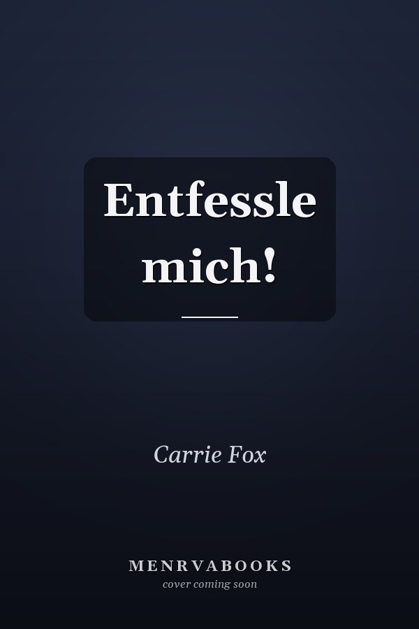 Entfessle mich!