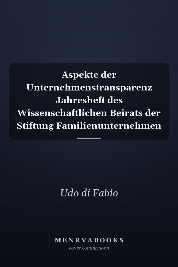 Aspekte der Unternehmenstransparenz Jahresheft des Wissenschaftlichen Beirats der Stiftung Familienunternehmen