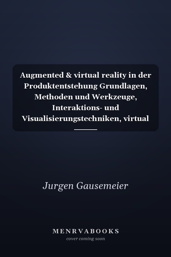 Augmented & virtual reality in der Produktentstehung Grundlagen, Methoden und Werkzeuge, Interaktions- und Visualisierungstechniken, virtual Prototyping intelligenter technischer Systeme mit AR/VR : 12. Paderborner Workshop Augmented & Virtual Reality in der Produktentstehung, 23. und 24. April 2015, Heinz-Nixdorf-MuseumsForum, Paderborn