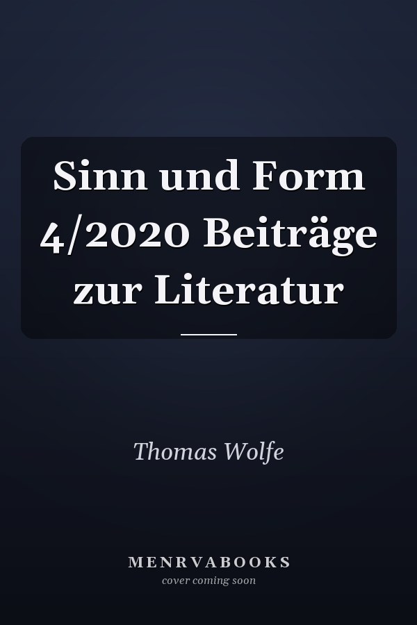 Sinn und Form 4/2020 Beiträge zur Literatur