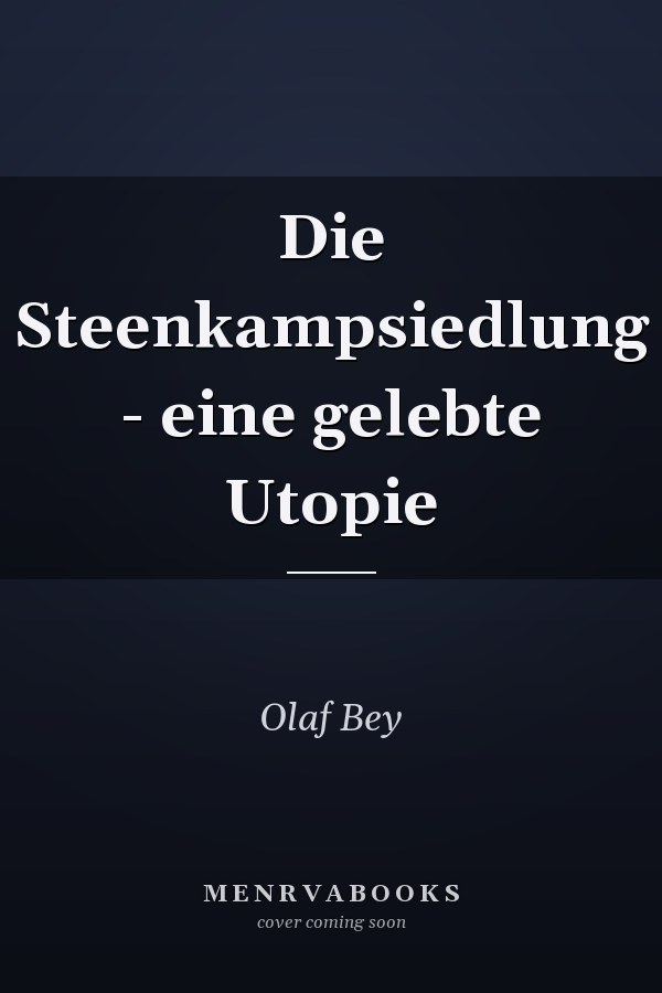 Die Steenkampsiedlung - eine gelebte Utopie