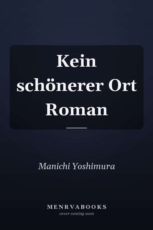 Kein schönerer Ort Roman