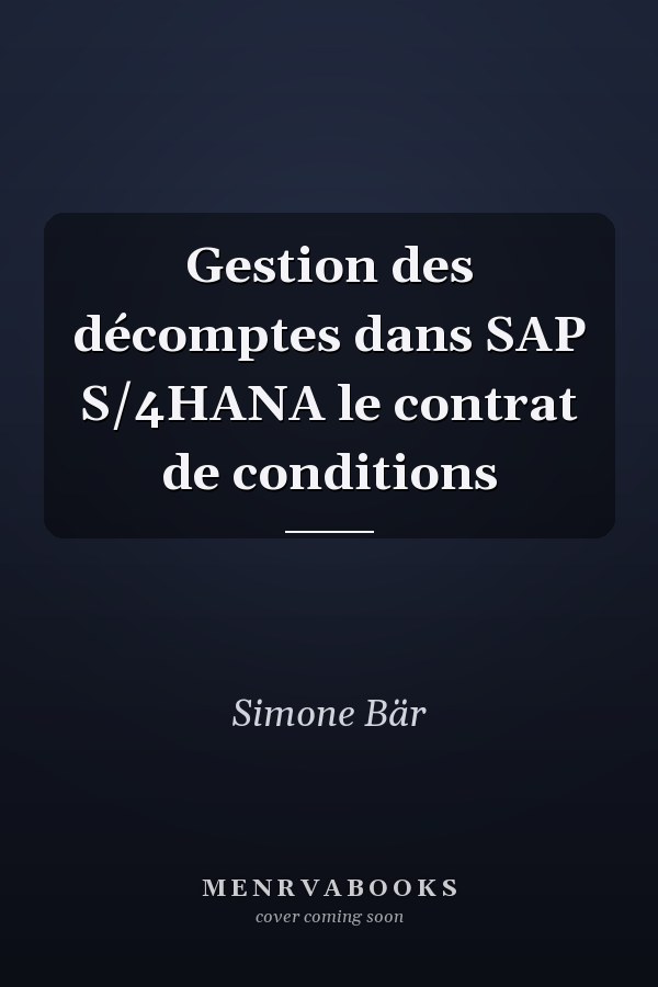 Gestion des décomptes dans SAP S/4HANA le contrat de conditions
