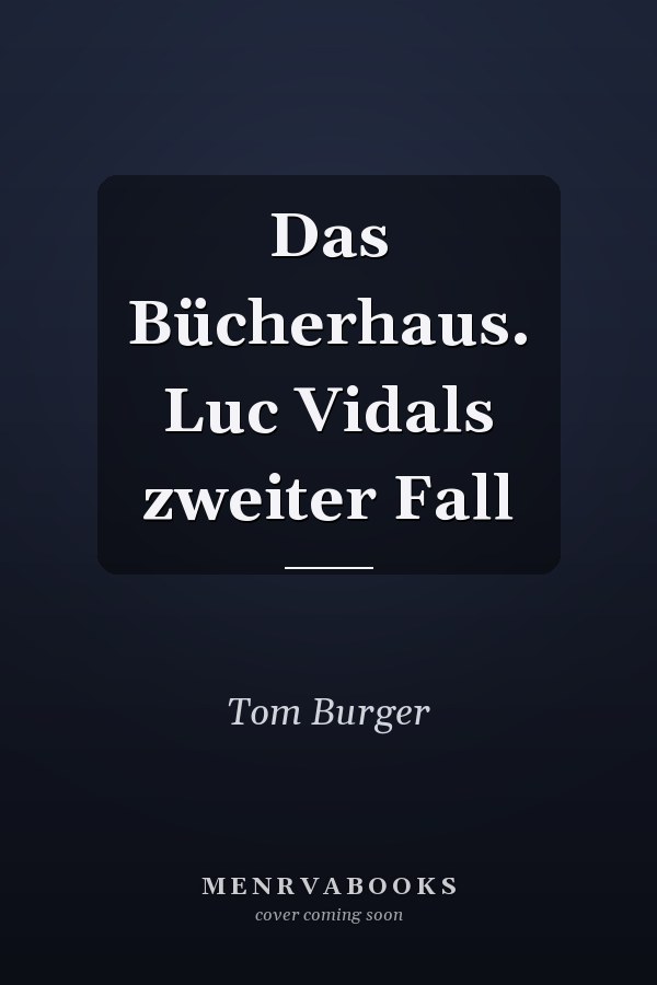 Das Bücherhaus. Luc Vidals zweiter Fall