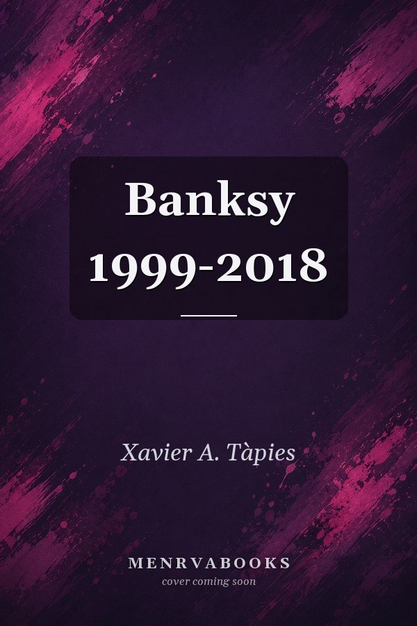 Banksy 1999-2018