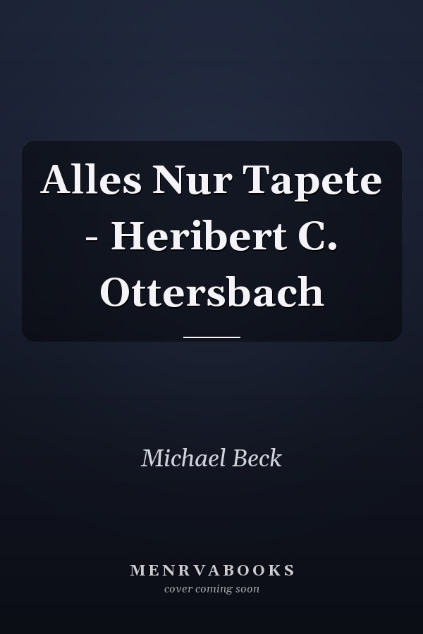 Alles Nur Tapete - Heribert C. Ottersbach