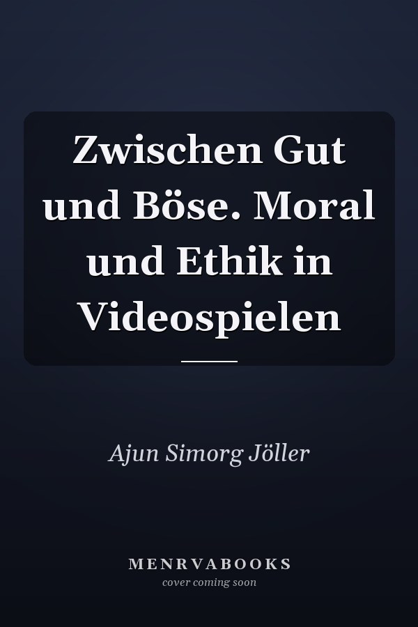 Zwischen Gut und Böse. Moral und Ethik in Videospielen