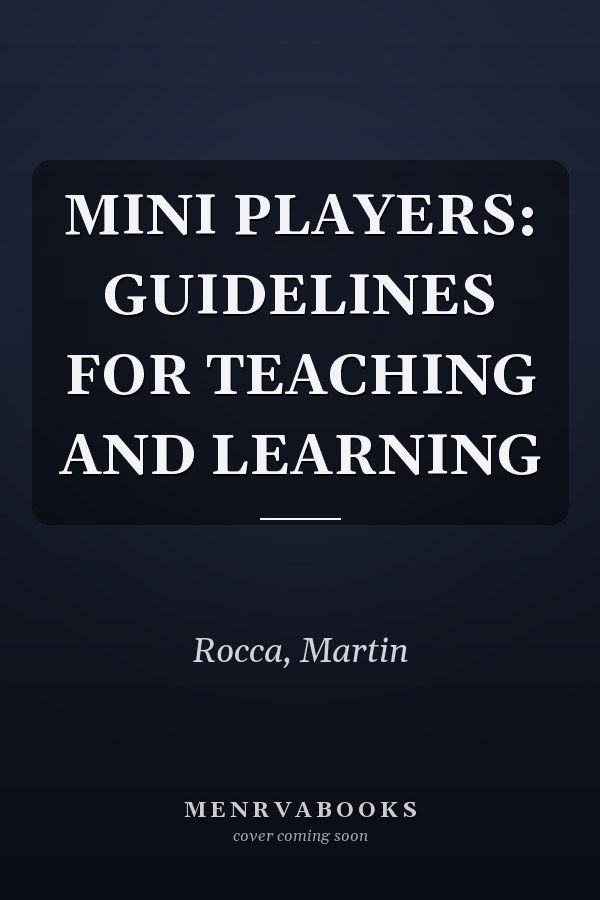 MINI PLAYERS: GUIDELINES FOR TEACHING AND LEARNING