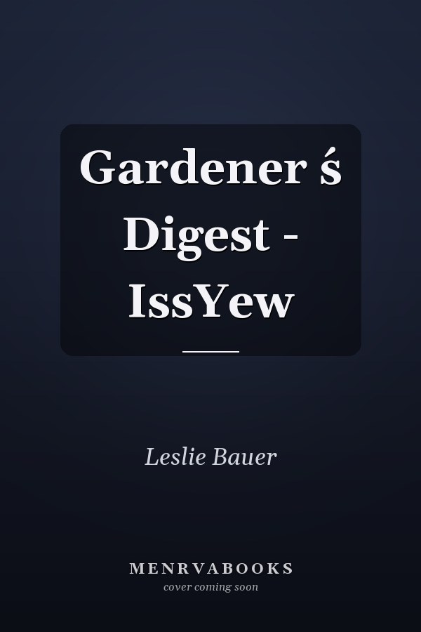 Gardener ́s Digest - IssYew