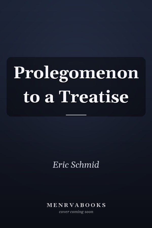 Prolegomenon to a Treatise