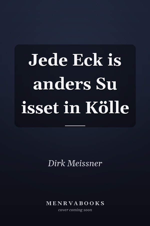 Jede Eck is anders Su isset in Kölle