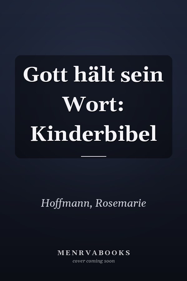 Gott hält sein Wort: Kinderbibel