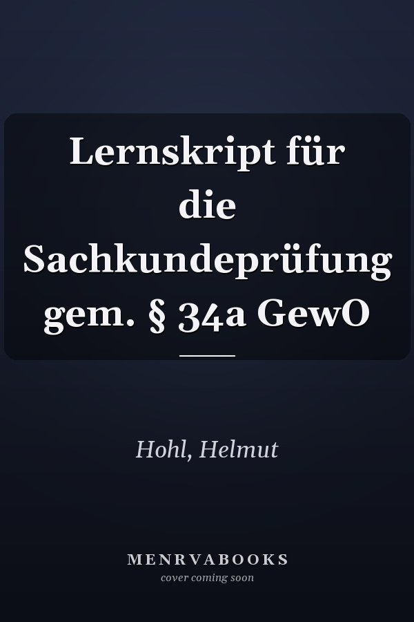 Lernskript für die Sachkundeprüfung gem. § 34a GewO