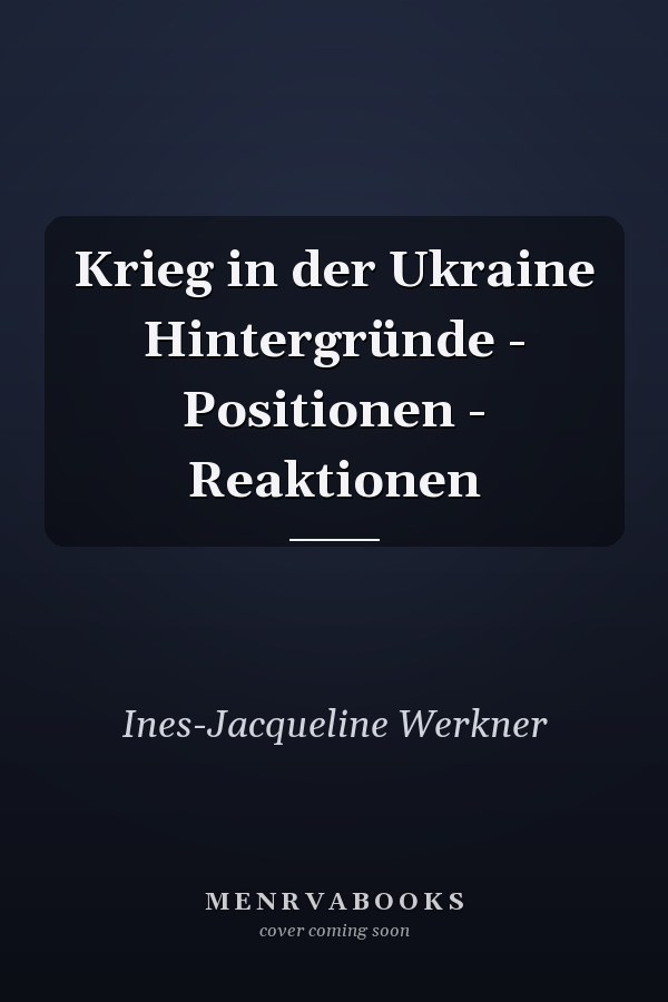 Krieg in der Ukraine Hintergründe - Positionen - Reaktionen