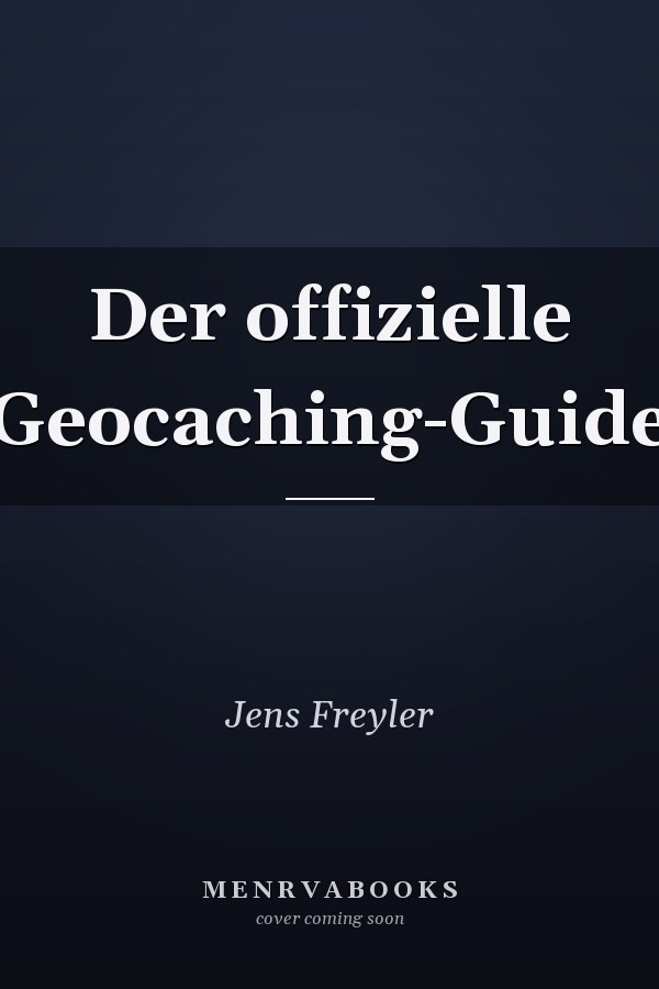 Der offizielle Geocaching-Guide
