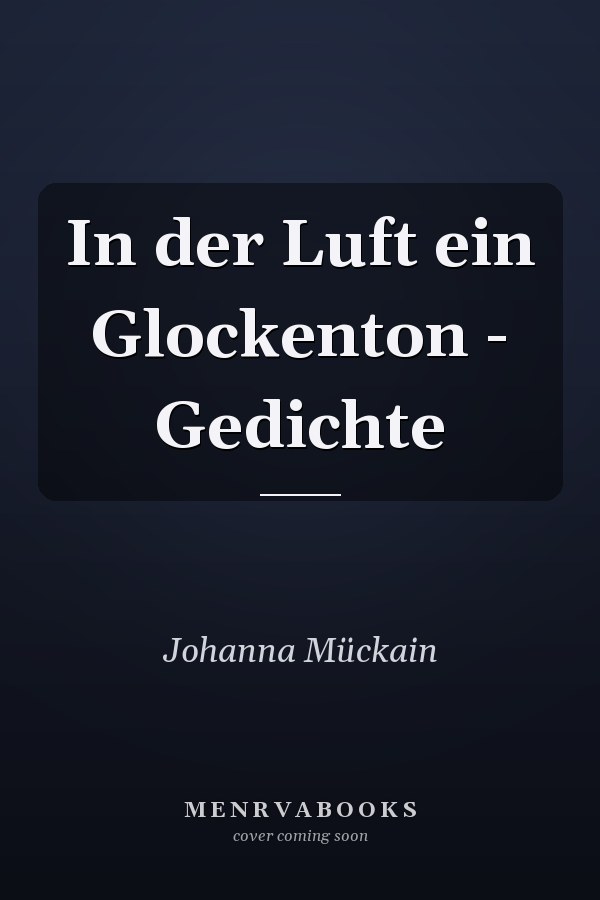 In der Luft ein Glockenton - Gedichte