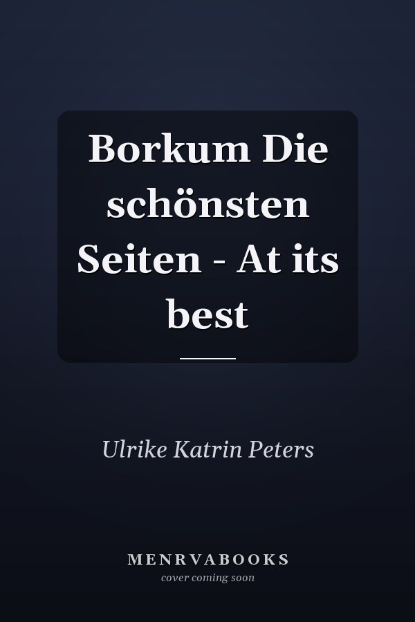 Borkum Die schönsten Seiten - At its best
