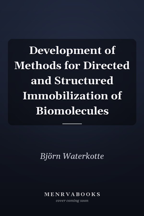 Development of Methods for Directed and Structured Immobilization of Biomolecules