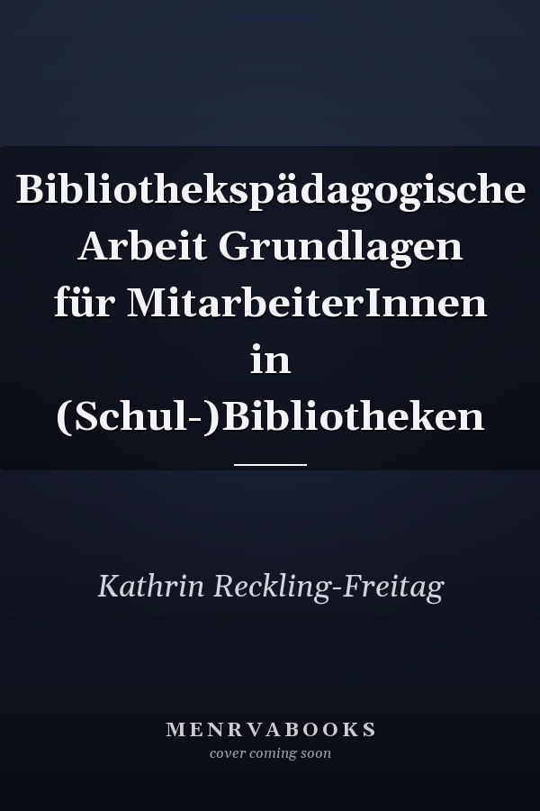 Bibliothekspädagogische Arbeit Grundlagen für MitarbeiterInnen in (Schul-)Bibliotheken