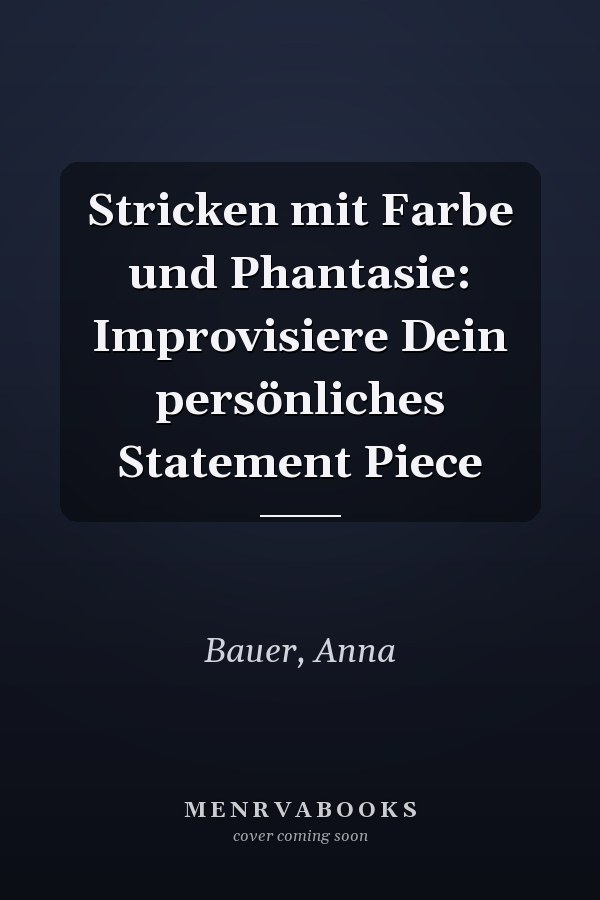 Stricken mit Farbe und Phantasie: Improvisiere Dein persönliches Statement Piece