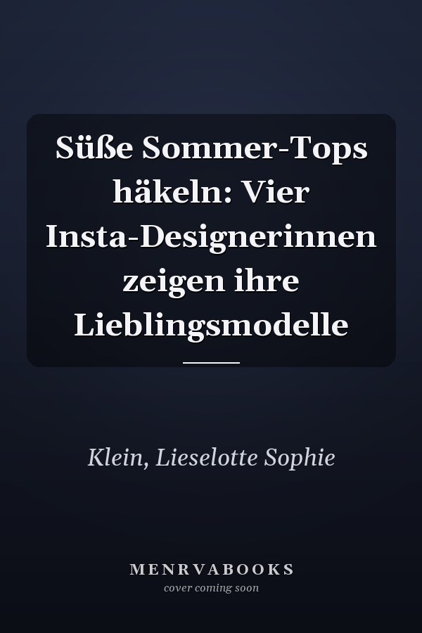 Süße Sommer-Tops häkeln: Vier Insta-Designerinnen zeigen ihre Lieblingsmodelle