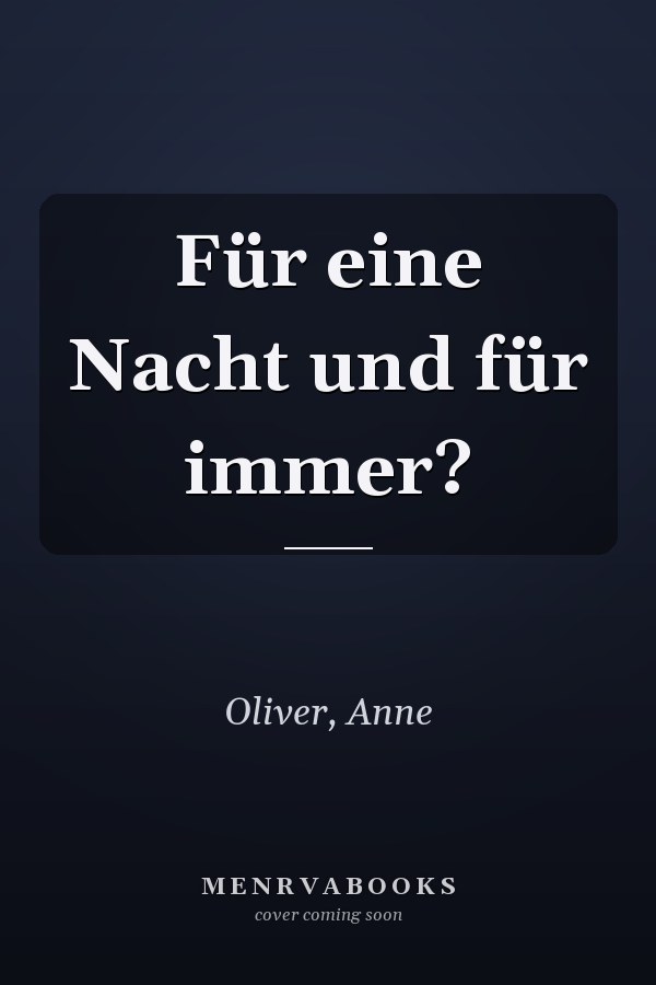 Für eine Nacht und für immer?