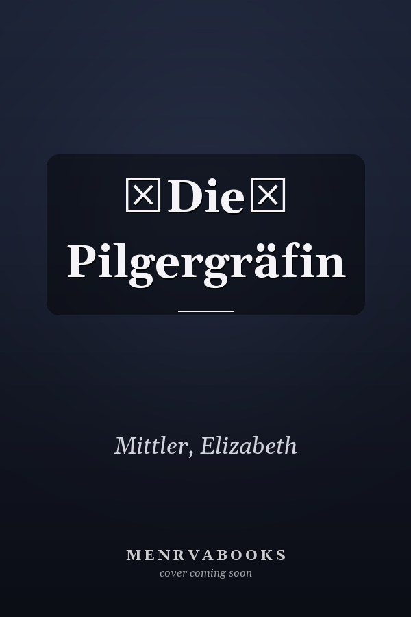 Die Pilgergräfin
