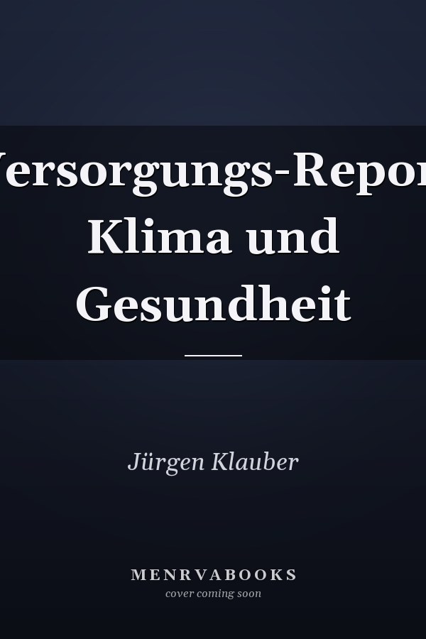 Versorgungs-Report Klima und Gesundheit