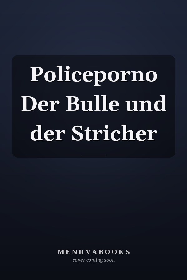 Policeporno Der Bulle und der Stricher
