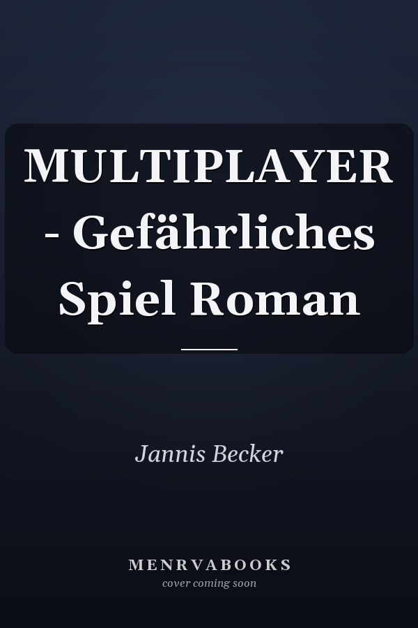 MULTIPLAYER - Gefährliches Spiel Roman