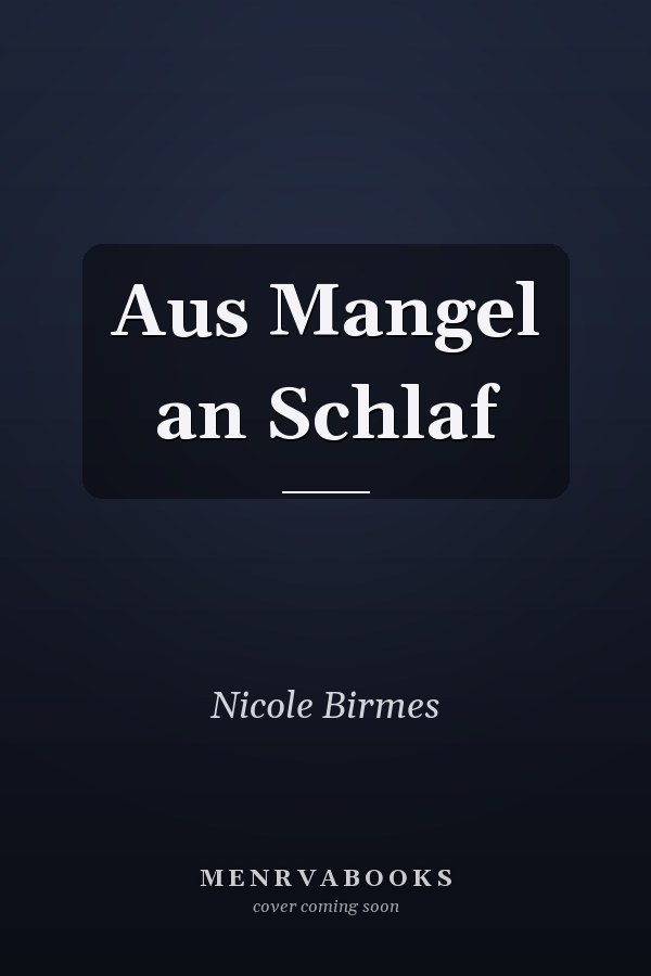 Aus Mangel an Schlaf
