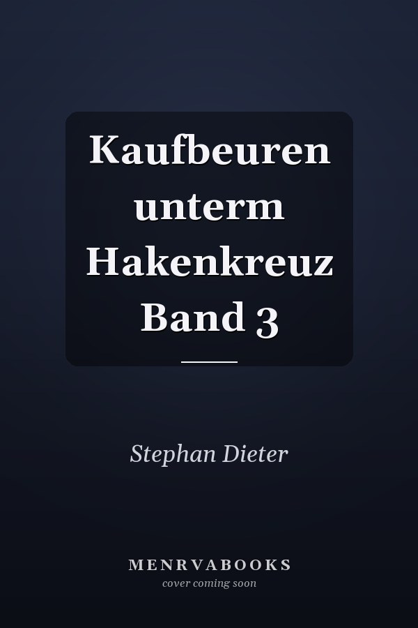 Kaufbeuren unterm Hakenkreuz Band 3