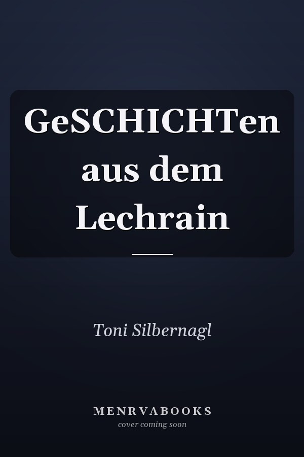 GeSCHICHTen aus dem Lechrain