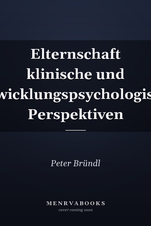 Elternschaft klinische und entwicklungspsychologische Perspektiven
