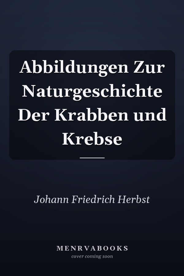 Abbildungen Zur Naturgeschichte Der Krabben und Krebse