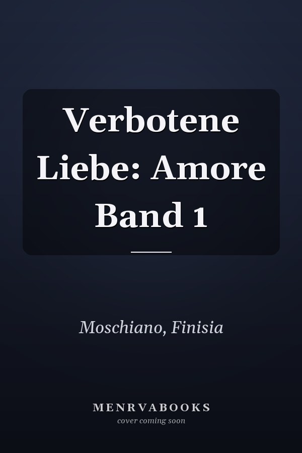 Verbotene Liebe: Amore Band 1