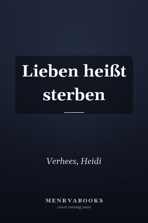 Lieben heißt sterben