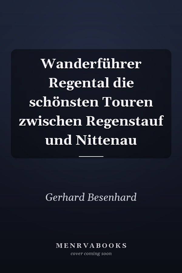 Wanderführer Regental die schönsten Touren zwischen Regenstauf und Nittenau