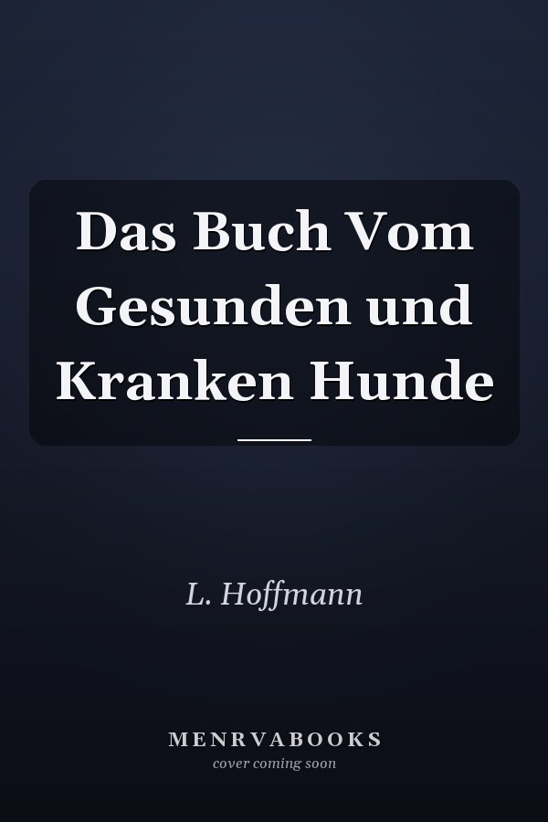 Das Buch Vom Gesunden und Kranken Hunde