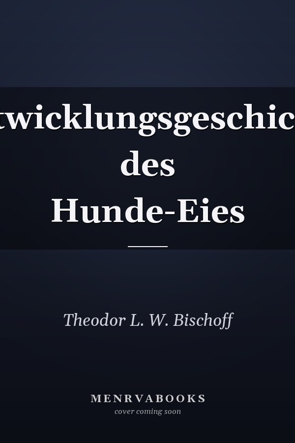 Entwicklungsgeschichte des Hunde-Eies