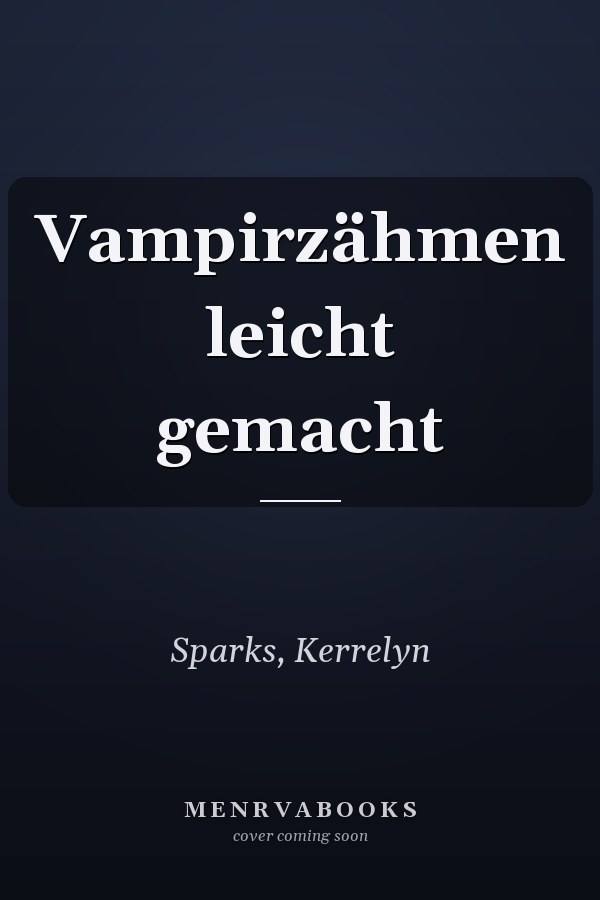 Vampirzähmen leicht gemacht