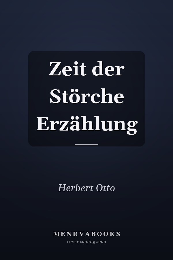 Zeit der Störche Erzählung