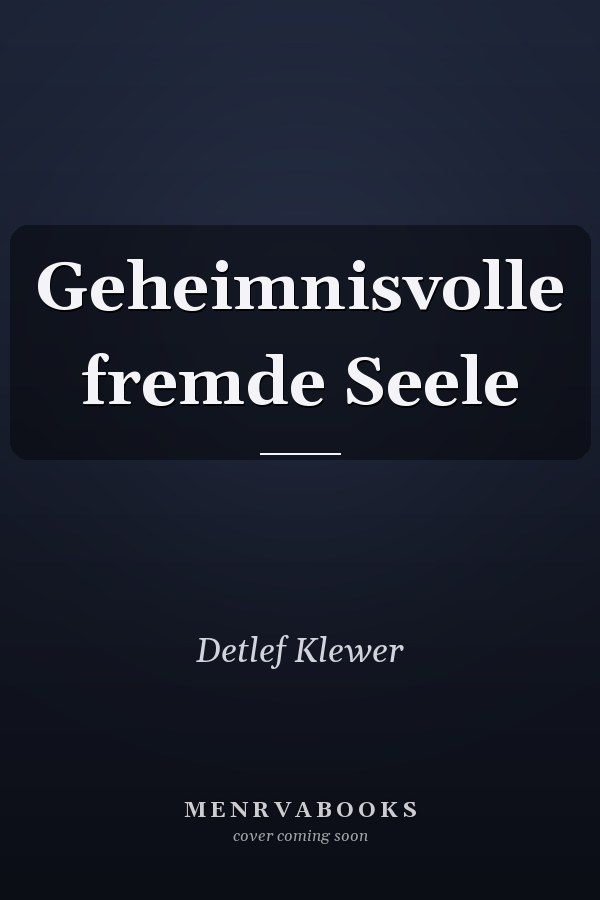 Geheimnisvolle fremde Seele