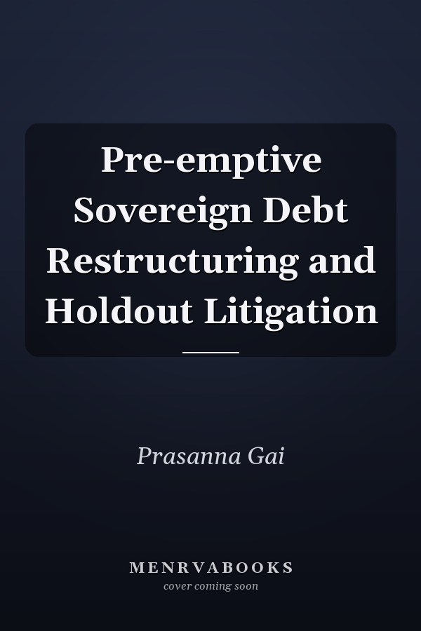 Pre-emptive Sovereign Debt Restructuring and Holdout Litigation